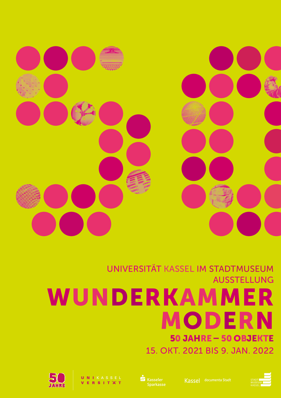 Plakat zur Ausstellung:  Universität Kassel im Stadtmuseum Ausstellung WUNDERKAMMER MODERN 50 JAHRE – 50 OBJEKTE 15. OKT. 2021 bis 9. JAN. 2022